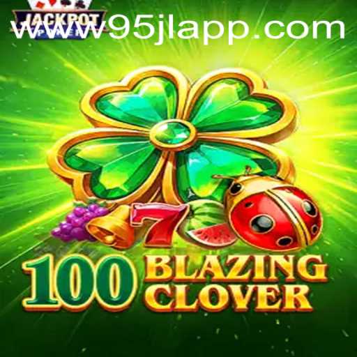 Unveiling the Excitement of 100BlazingClover Amidst Current Events
