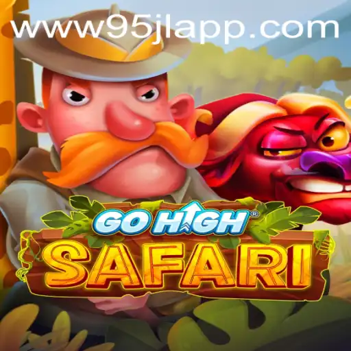 GoHighSafari: Explore the Wilderness of Gaming with 95JL.COM