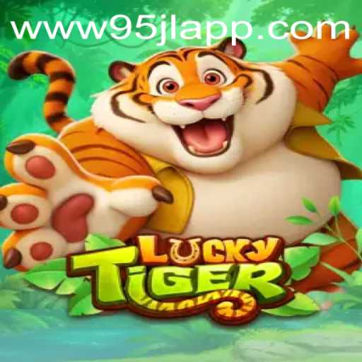Exploring the Exciting World of LuckyTiger on 95JL.COM